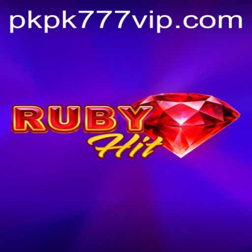 Discover the Thrilling World of RubyHit with PKPK777
