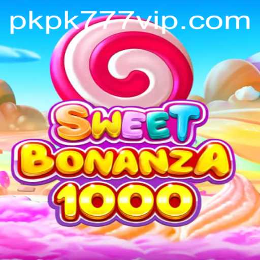 Exploring the Thrills of SweetBonanza1000 and the Rise of PKPK777